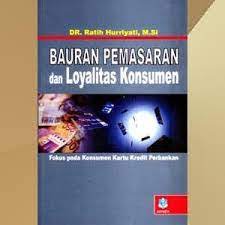 Thumbnail : Bauran Pemasaran dan Loyalitas Konsumen: Fokus pada Konsumen Kartu Kredit Perbankan